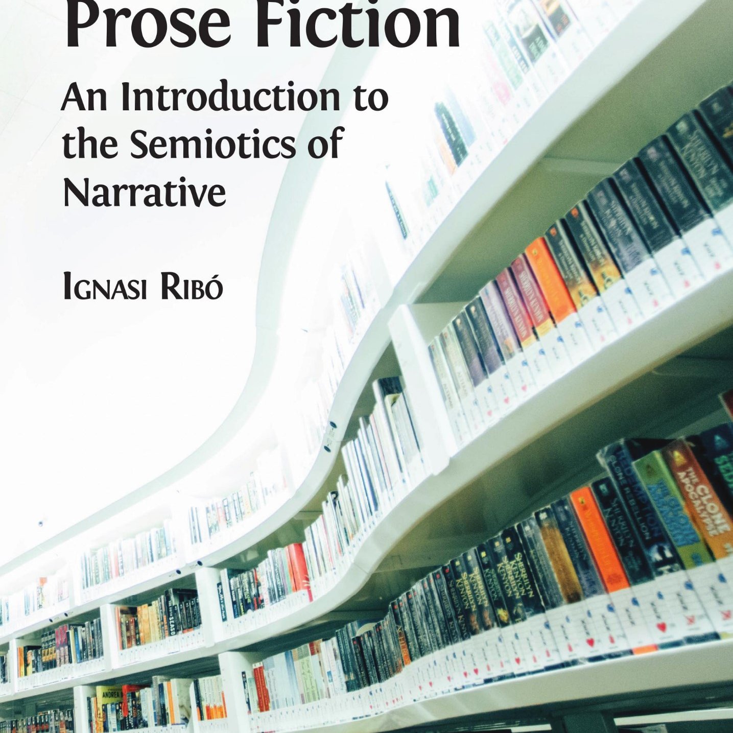 Prose Fiction. An Introduction to the Semiotics of Narrative