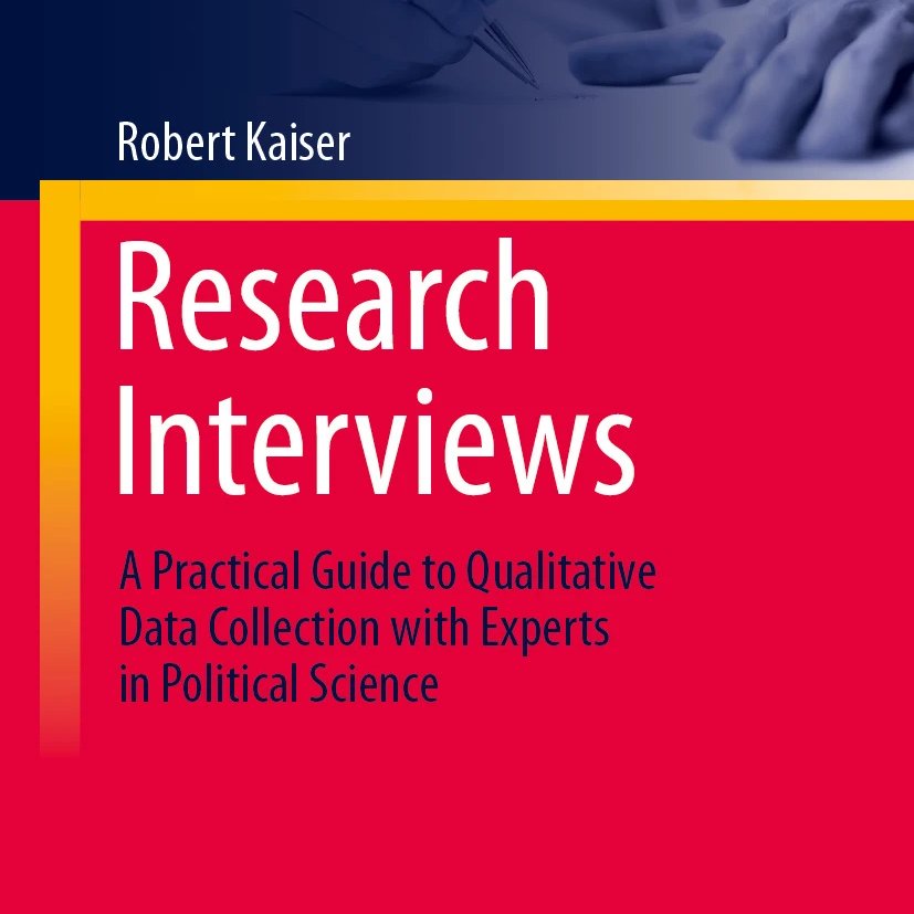 Research Interviews. A Practical Guide to Qualitative Data Collection with Experts in Political Science