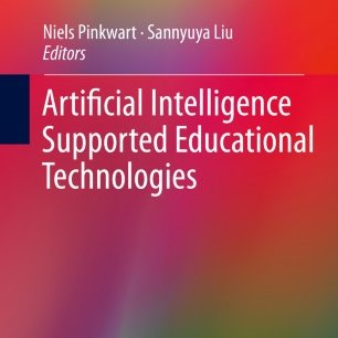 Artificial Intelligence Supported Educational Technologies