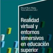 Realidad virtual y entornos inmersivos en educación superior