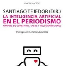 La inteligencia artificial en el periodismo: mapping de conceptos, casos y recomendaciones 