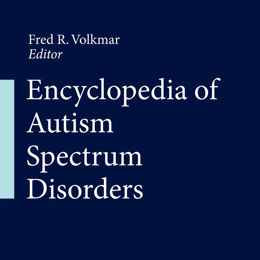 Encyclopedia of Autism Spectrum Disorders